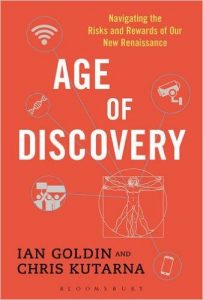 Age of Discovery: Navigating the Risks and Rewards of Our New Renaissance 