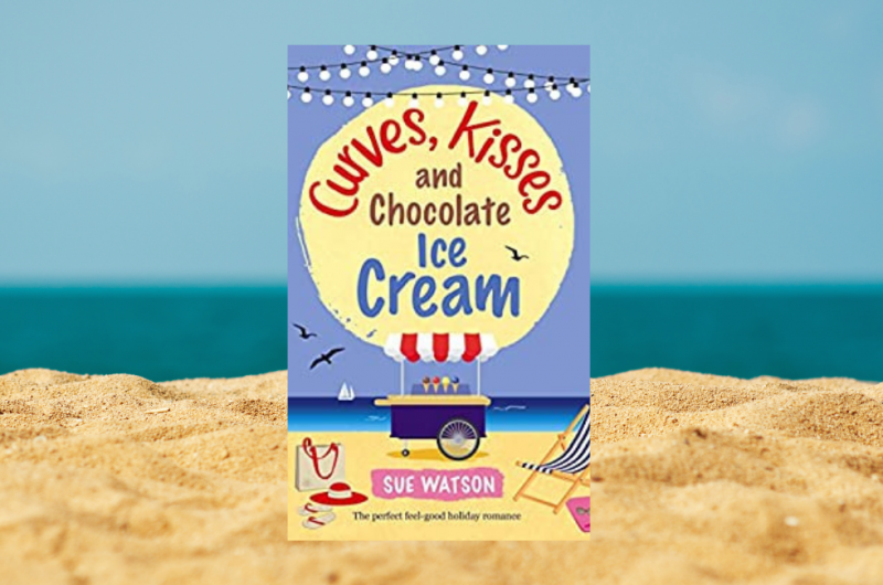 Curves, Kisses and Chocolate Ice-cream by Sue Watson