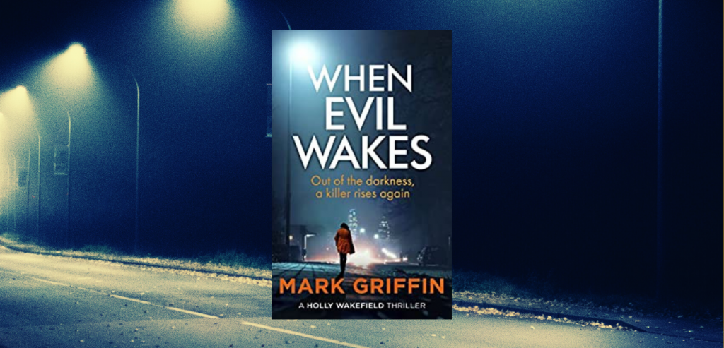 When Evil Wakes by Mark Griffin