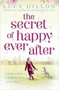 The Secret of Happy Ever After by Lucy Dillon