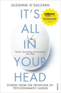 It's All in Your Head- Suzanne O'Sullivan 
