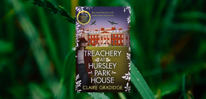 Treachery at Hursley Park House