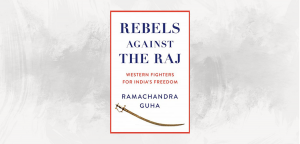 Rebels Against the Raj