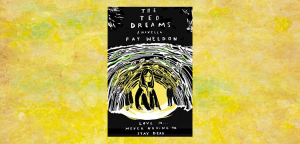 The Ted Dreams by Fay Weldon