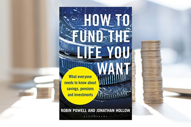 How to Fund the Life You Want by Robin Powell & Jonathan Hollow