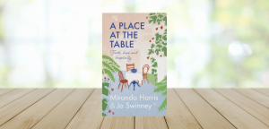 A Place at the Table: Faith, hope and hospitality by Miranda Harris and Jo Swinney
