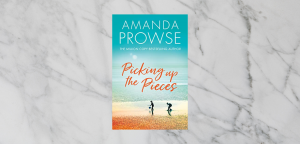 Picking Up the Pieces by Amanda Prowse