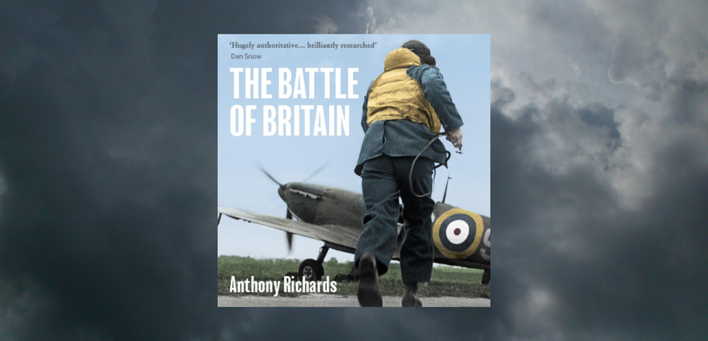 The Battle of Britain by Anthony Richards
