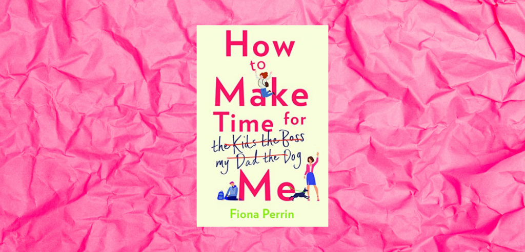 How to Make Time for Me by Fiona Perrin