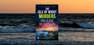 The Isle of Wight Murders by Pauline Rowson