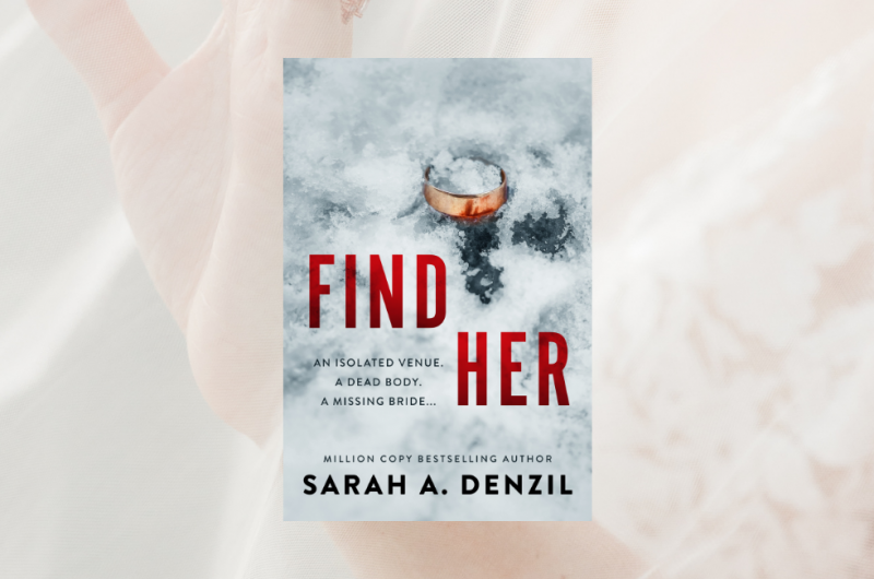 Find Her by Sarah A. Denzil