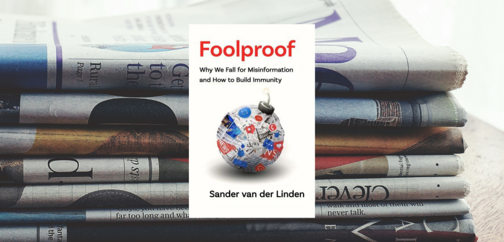 Foolproof: Why We Fall for Misinformation and How to Build Immunity by Sander van der Linden