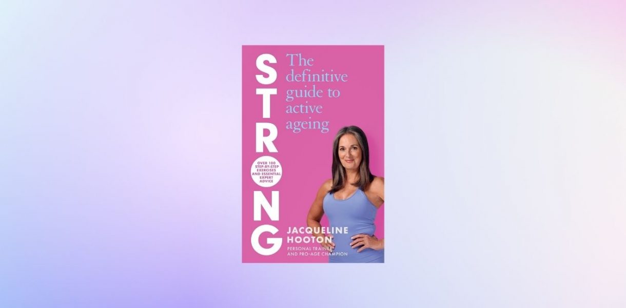 STRONG: The Definitive Guide to Active Ageing by Jacqueline Hooton - 9780008701383