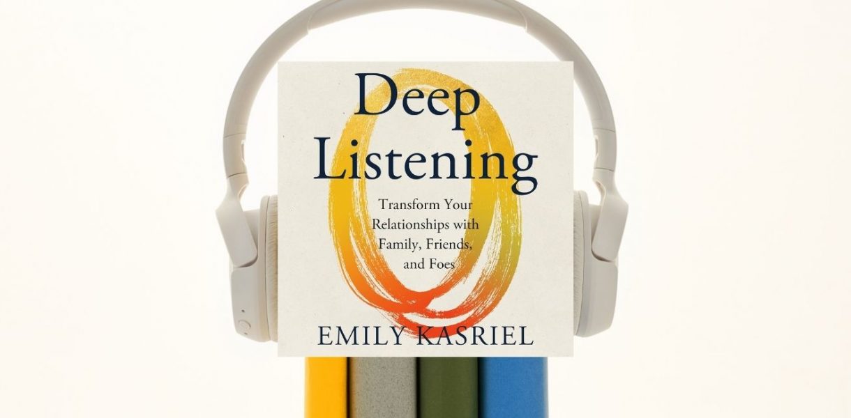 Deep Listening by Emily Kasriel - 9780008653347