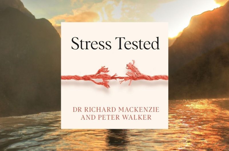 Stress Tested by Dr. Richard Mackenzie and Peter Walker