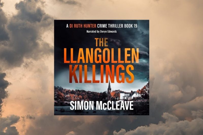 The Llangollen Killings: DI Ruth Hunter Series book 19 by Simon McCleave