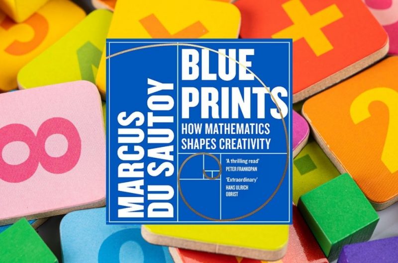 BLUEPRINTS: How mathematics shapes creativity by Marcus du Sautoy - 9780008685027