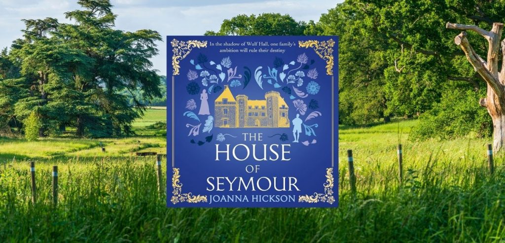 THE HOUSE OF SEYMOUR Book 1 by Joanna Hickson - 9780008544683