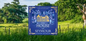 THE HOUSE OF SEYMOUR Book 1 by Joanna Hickson - 9780008544683
