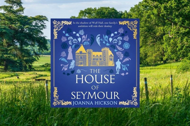 THE HOUSE OF SEYMOUR Book 1 by Joanna Hickson - 9780008544683