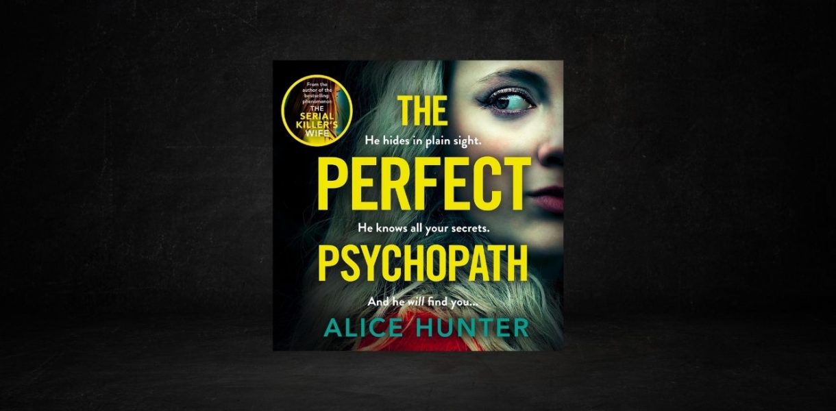 THE PERFECT PSYCHOPATH by Alice Hunter - 9780008662868