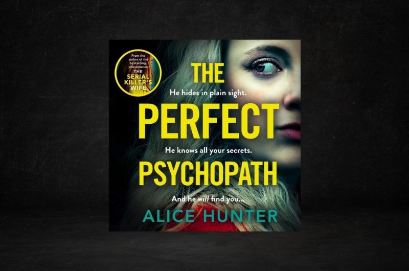 THE PERFECT PSYCHOPATH by Alice Hunter - 9780008662868