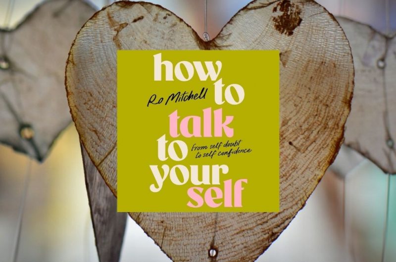 How to talk to yourself by Ro Mitchell