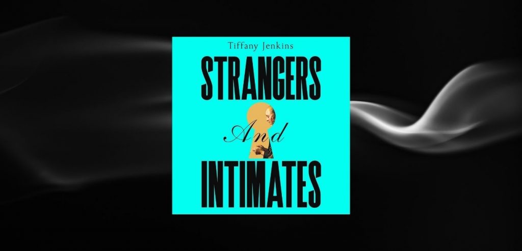 STRANGERS AND INTIMATES by Tiffany Jenkins
