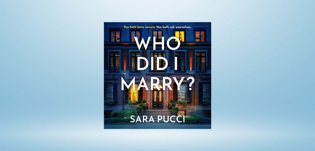 Who Did I Marry? by Sarah Pucci