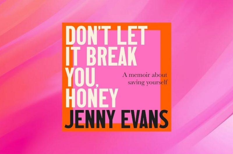 Don't Let it Break You, Honey by Jenny Evans - 9781405561587