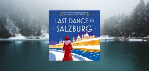 LAST DANCE IN SALZBURG: MISS ASHFORD INVESTIGATES Book 4 by Vivian Conroy - 9780008779719