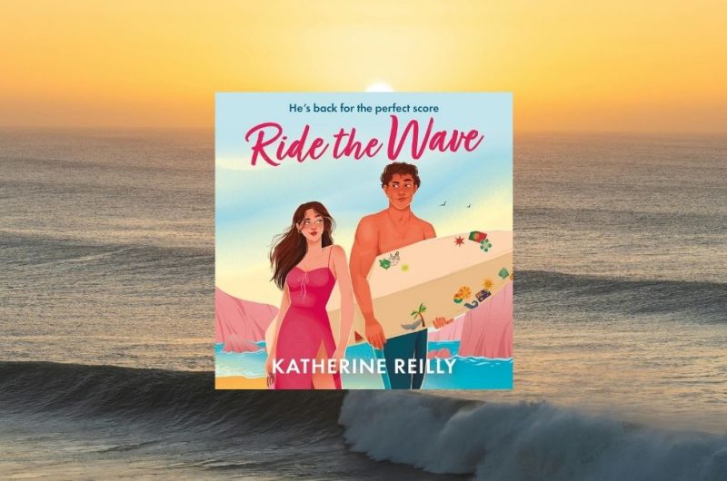 Ride the Wave by Katherine Reilly - 9781035912841