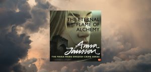 The Eternal Flame of Alchemy: Maria Wern book 12 - 9789180440097