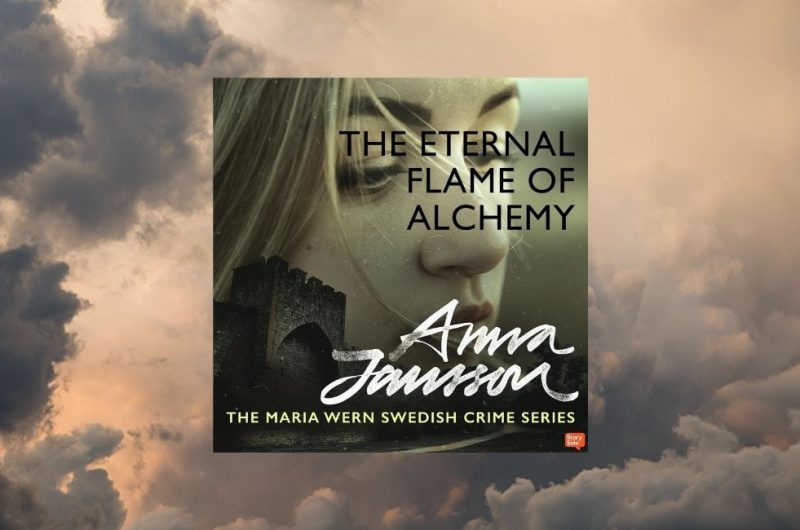 The Eternal Flame of Alchemy: Maria Wern book 12 - 9789180440097