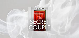 The Secret Couple by J. S. Lark - 9780008775902