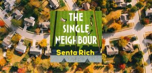 The Single Neighbour by Senta Rich