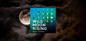 Wild Moon Rising by Jenny Knight - 9780008650254