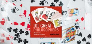 101 Great Philosophers: Makers of Modern Thought by Madsen Pirie