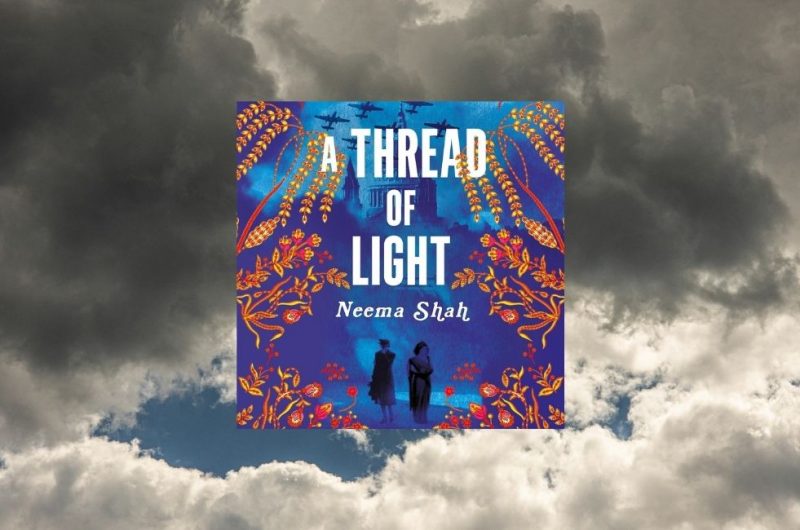 A Thread of Light by Neema Shah - 9781529030556