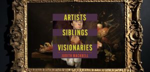 Artists, Siblings, Visionaries by Judith Mackrell - 9781529095876