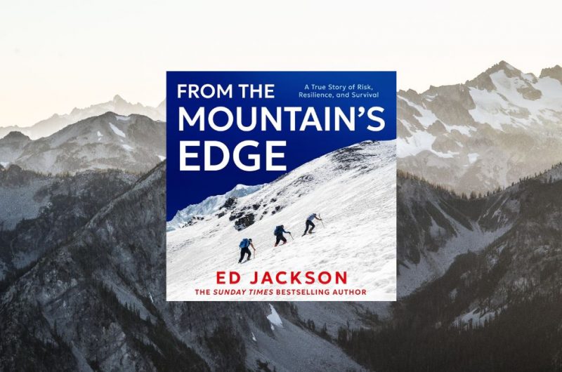From The Mountain’s Edge by Ed Jackson - 9780008735333
