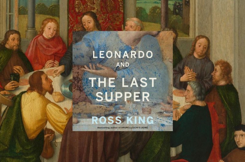 Leonardo and the Last Supper by Ross King - 9781639738052