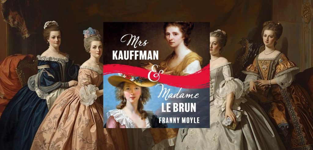 Mrs Kauffman and Madame Le Brun by Frany Moyle - 9781035918263