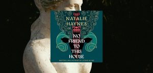 No Friend to This House by Natalie Haynes - 9781529061581