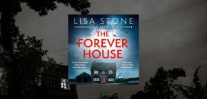 THE FOREVER HOUSE by Lisa Stone - 9780008725273