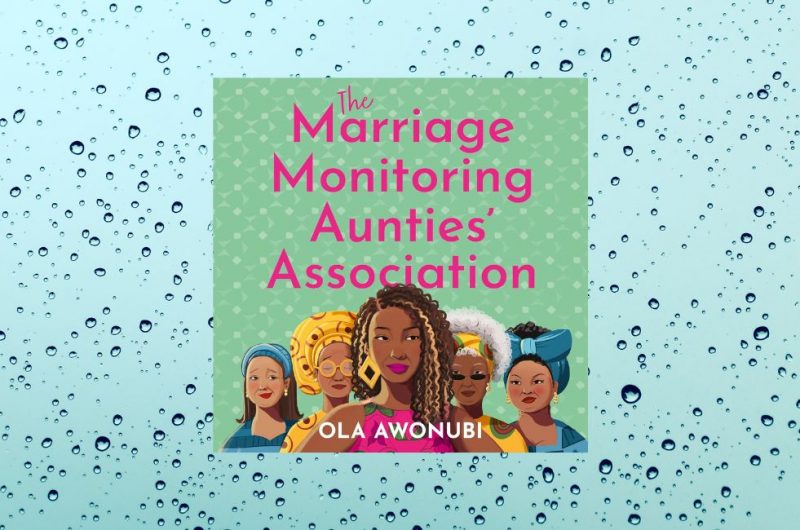 THE MARRIAGE MONITORING AUNTIE’S ASSOCIATION by Ola Awonubi - 9780008776589