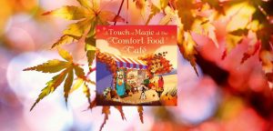 A TOUCH OF MAGIC AT THE COMFORT FOOD CAFÉ by Debbie Johnson - 9780008785789