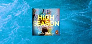 High Season by Katie Bishop