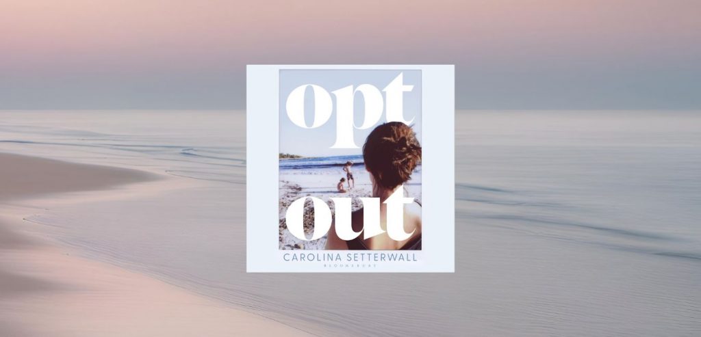 Opt Out by Carolina Setterwall