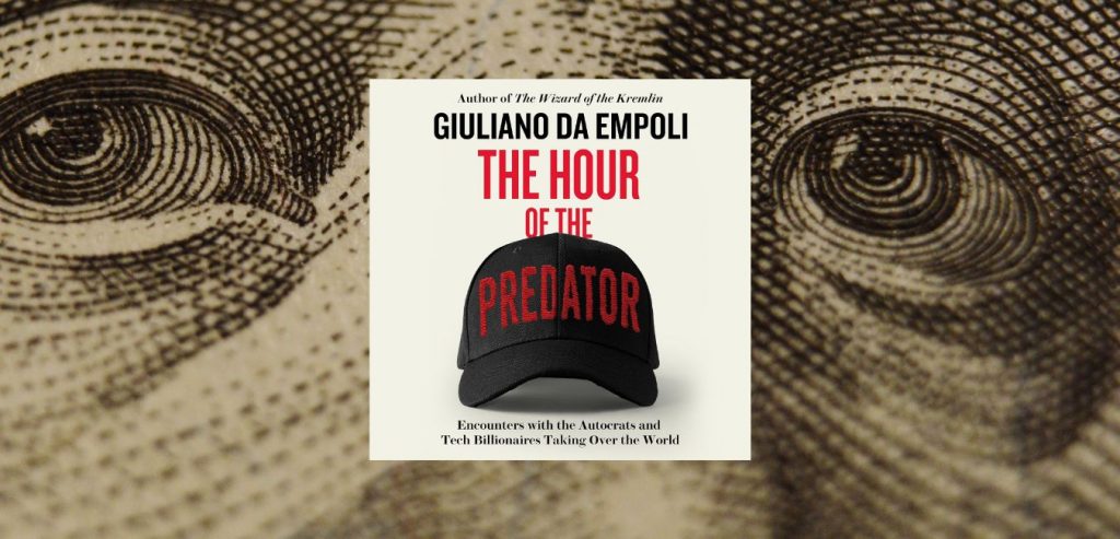 The Hour of the Predator by Giuliano da Empoli Translated from the French by Sam Taylor